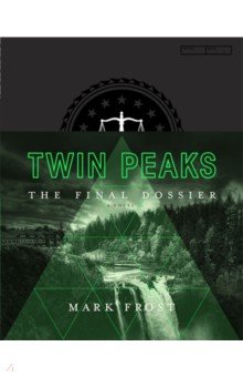 Frost Mark: Twin Peaks. The Final Dossier
