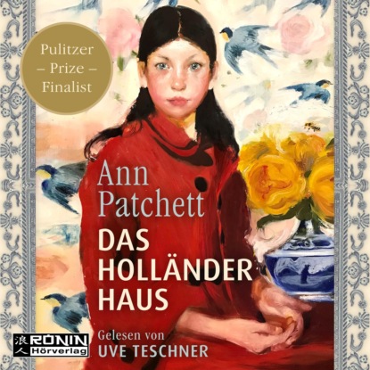 Patchett Ann: Das Holländerhaus (ungekürzt)