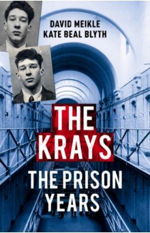 Meikle David: The Krays. The Prison Years