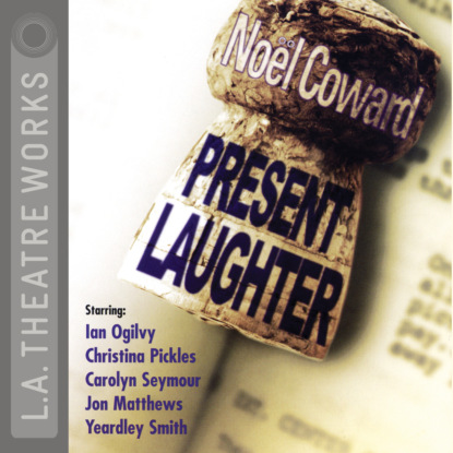 Noel Coward: Present Laughter