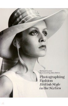Lester Richard: Photographing Fashion. British Style in Sixties