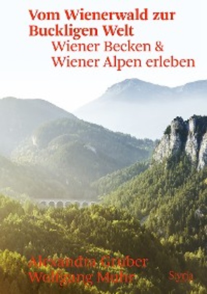 Gruber Alexandra Carina: Vom Wienerwald zur Buckligen Welt