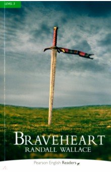 Wallace Randal: Braveheart. Level 3 + audio