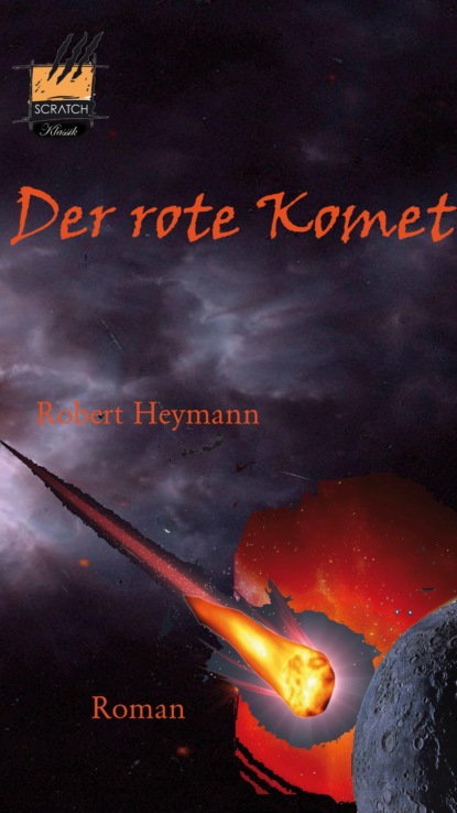 Heymann Robert: Der rote Komet