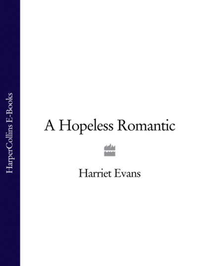 Evans Harriet: A Hopeless Romantic