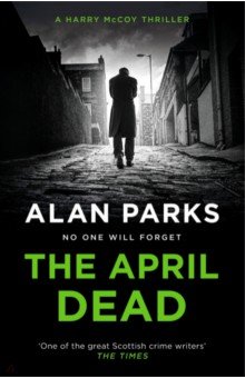 Parks Alan: The April Dead