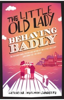 Ingelman-Sundberg Catharina: The Little Old Lady Behaving Badly