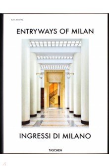 Ballabio Fabrizio: Entryways of Milan. Ingressi di Milano