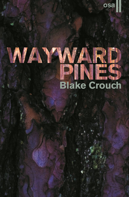 Crouch Blake: Wayward Pines. II osa