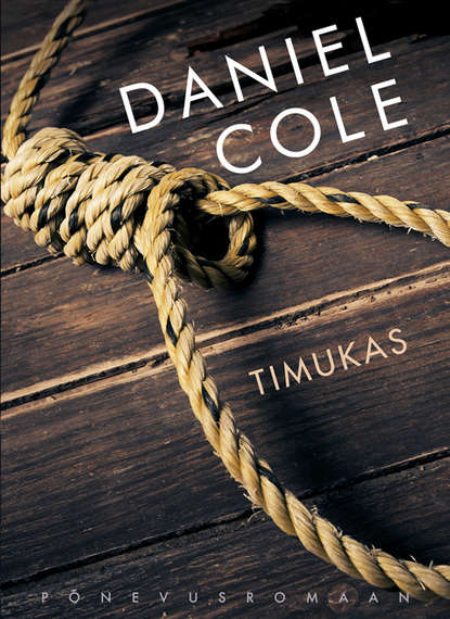 Cole Daniel: Timukas