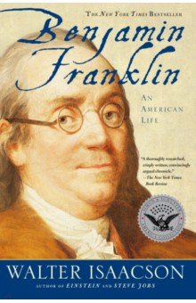 Isaacson Walter: Benjamin Franklin. An American Life