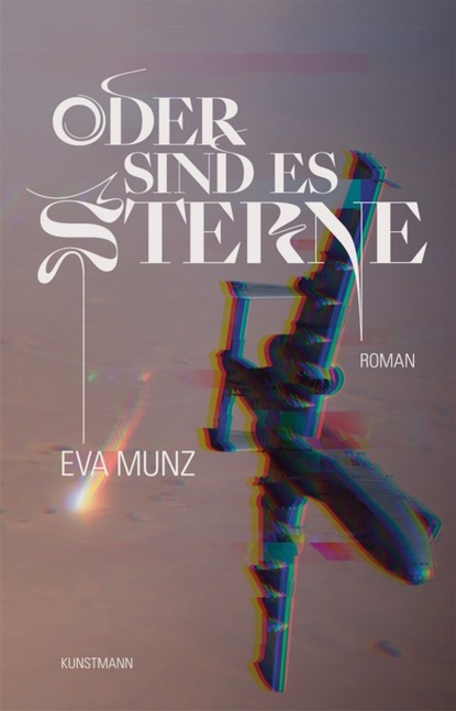 Munz Eva: Oder sind es Sterne