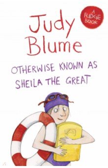 Blume Judy: Otherwise Known as Sheila the Great