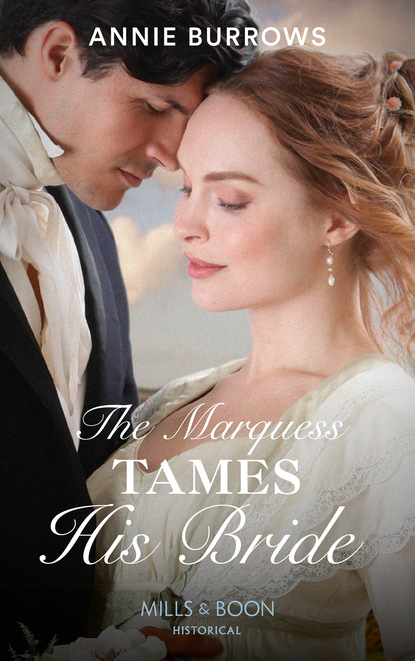 Берроуз Энни: The Marquess Tames His Bride