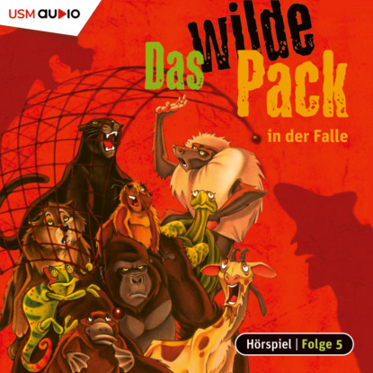 Marx André: Das wilde Pack, Folge 5: Das wilde Pack in der Falle
