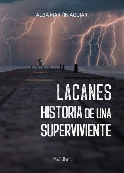 Martín Alba Aguiar: Lacanes. Historia de una superviviente