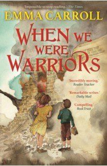 Carroll Emma: When we were Warriors