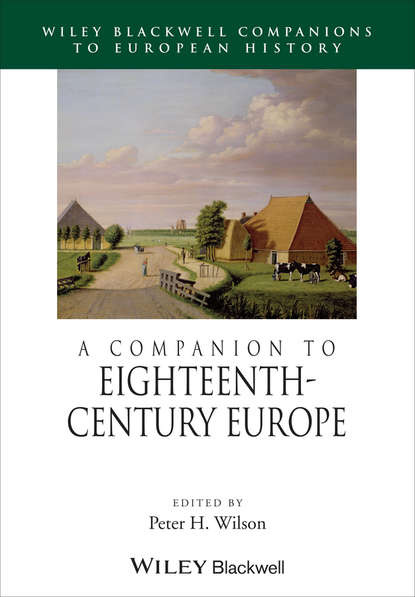 Wilson Peter H.: A Companion to Eighteenth-Century Europe