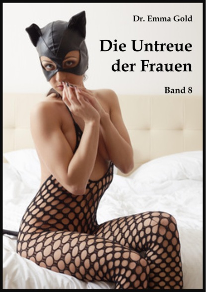 Gold Emma: Die Untreue der Frauen (Band 8)