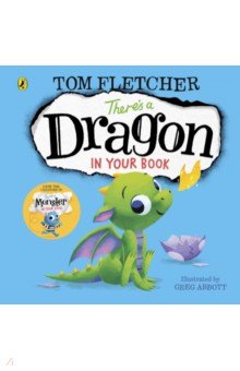Fletcher Tom: There's a Dragon in Your Book