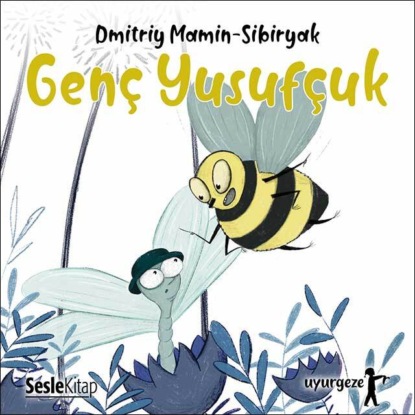 Mamin-Sibiryak Dmitry: İyi Uykular 2 - Genç Yusufçuk
