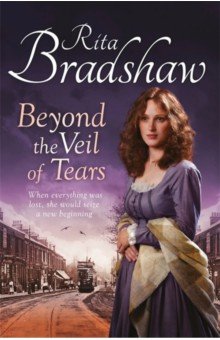 Bradshaw Rita: Beyond the Veil of Tears
