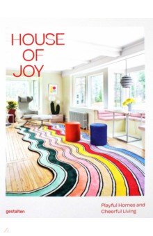 Stuhler Elli: House of Joy. Playful Homes and Cheerful Living