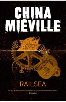 Mieville China: Railsea