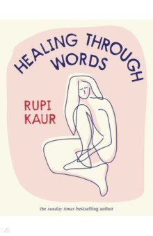 Kaur Rupi: Healing Through Words