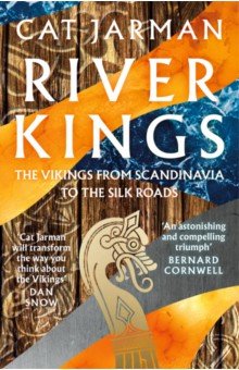 Jarman Cat: River Kings. The Vikings from Scandinavia to the Silk Roads