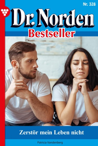 Dr. Norden Bestseller 328 – Arztroman