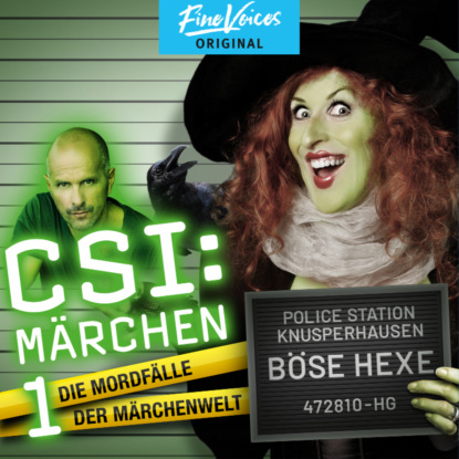 Griem Roland: Böse Hexe - CSI: Märchen - Die Mordfälle der Märchenwelt, Band 1 (ungekürzt)