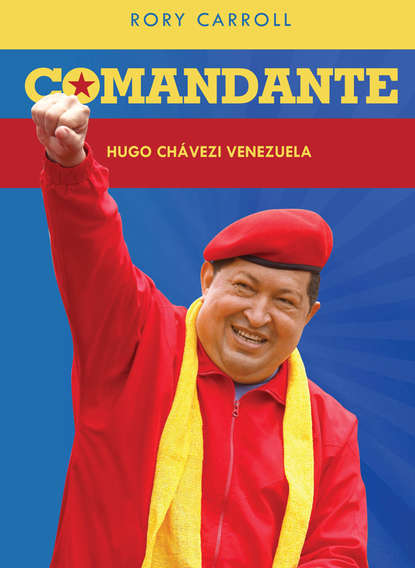 Carroll Rory: Comandante: Hugo Chaveze Venezuela