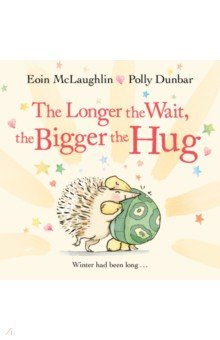 McLaughlin Eoin: The Longer the Wait, the Bigger the Hug