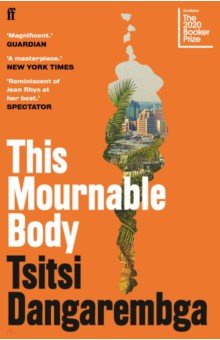 Dangarembga Tsitsi: This Mournable Body