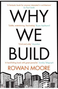 Moore Rowan: Why We Build