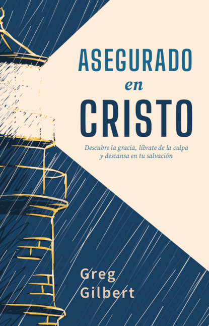 Gilbert Greg: Asegurado en Cristo