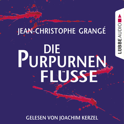 Grange Jean-Christophe: Die purpurnen Flüsse