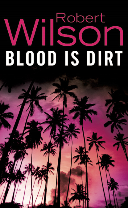 Thomas Robert Wilson: Blood is Dirt