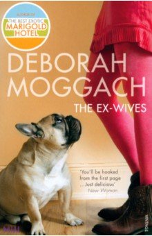 Moggach Deborah: The Ex-Wives