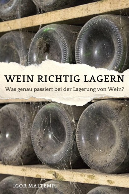 Maltempi Igor: Wein richtig lagern