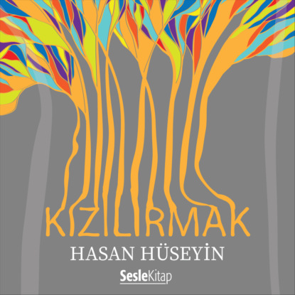 Hüseyin Hasan Korkmazgil: Kızılırmak