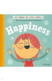 Mortimer Helen: Big Words for Little People. Happiness