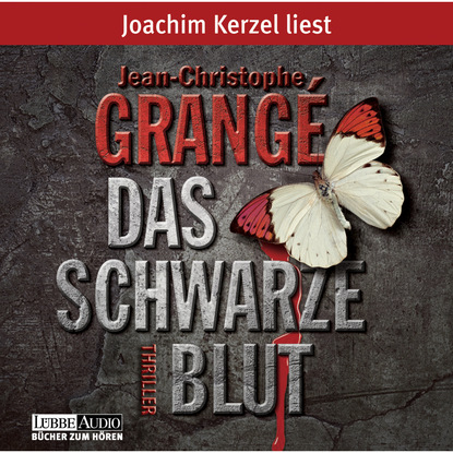Grange Jean-Christophe: Das schwarze Blut (Gekürzt)