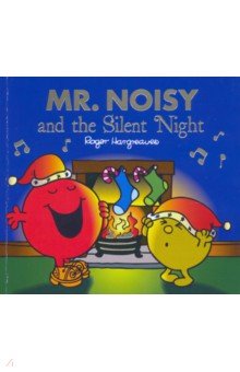 Hargreaves Roger: Mr. Men. Mr. Noisy and the Silent Night
