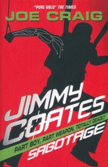 Craig Joe: Jimmy Coates. Sabotage