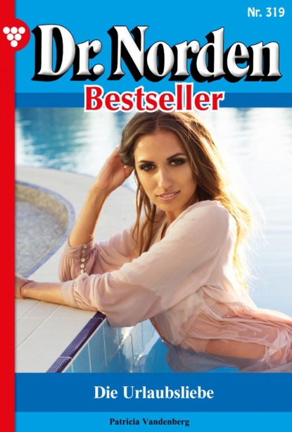 Dr. Norden Bestseller 319 – Arztroman