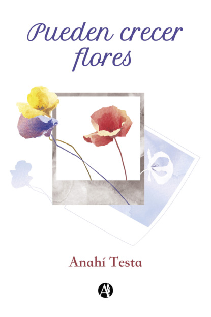 Testa Anahí: Pueden crecer flores