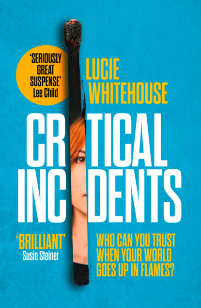 Whitehouse Lucie: Critical Incidents