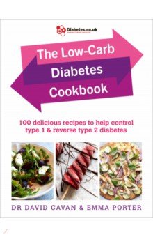 Cavan David: The Low-Carb Diabetes Cookbook. 100 delicious recipes to help control type 1 and type 2 diabetes